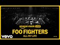 Foo Fighters - All My Life (Amazon Music Live)