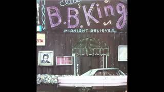 B. B.  King – When It All Comes Down (I&#39;ll Still Be Around)