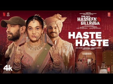 Poster 
Haste Haste Lyrics – Phir Aayi Hasseen Dillruba | Sachet Tandon 