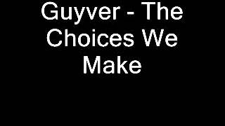 [Hard-Trance] Guyver - The Choices We Make