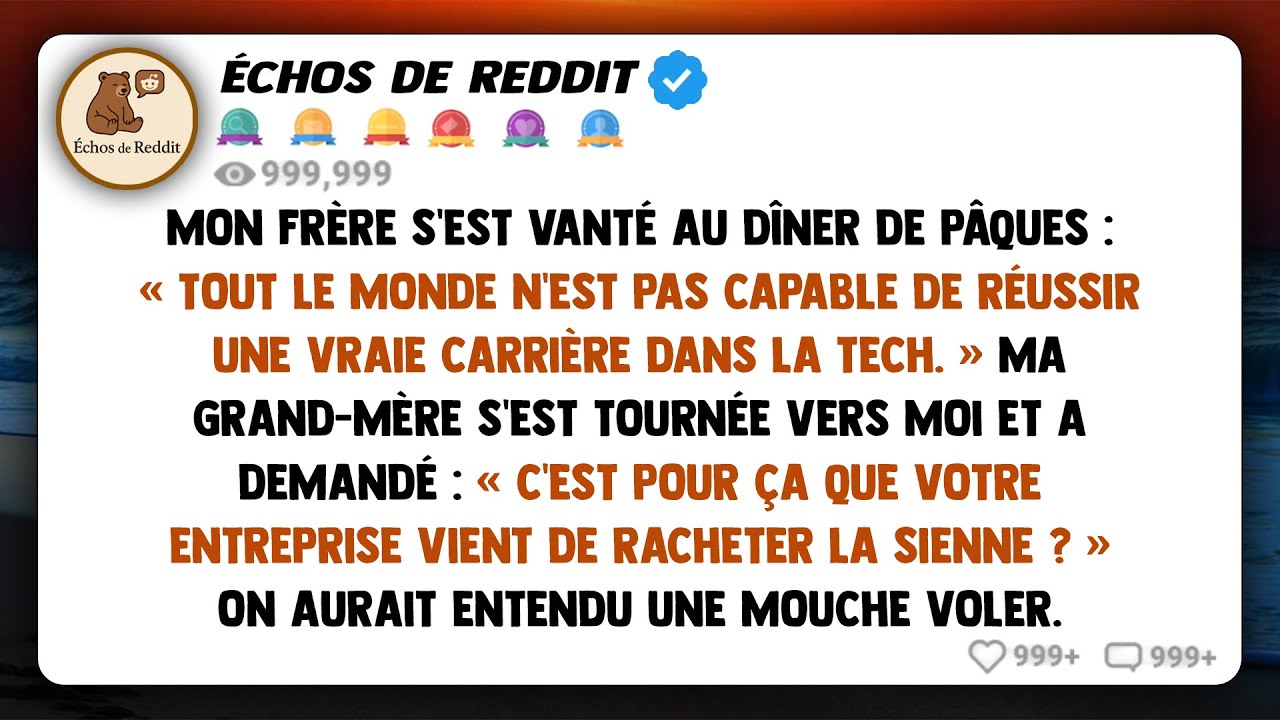 Mon frère, lors du dîner de Pâques, s'est vanté : « Tout le monde n'est pas capable de gérer une...