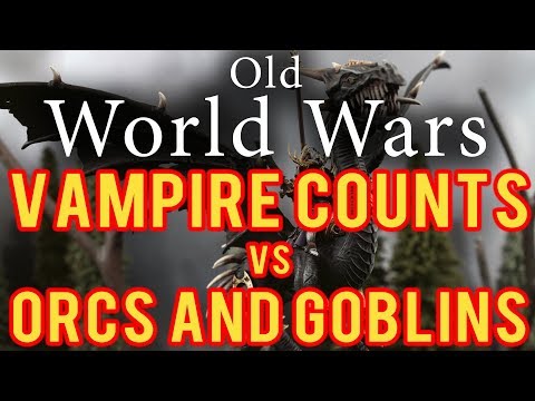 Vampire Counts vs Orcs and Goblins Warhammer Fantasy Battle Report - Old World Wars Ep 289