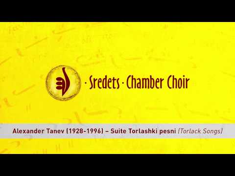 Alexander Tanev (1928-1996) – Suite Torlashki pesni (Torlack Songs)