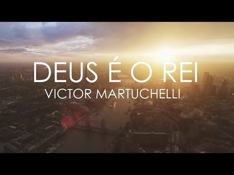 Deus É O Rei - Victor Martuchelli