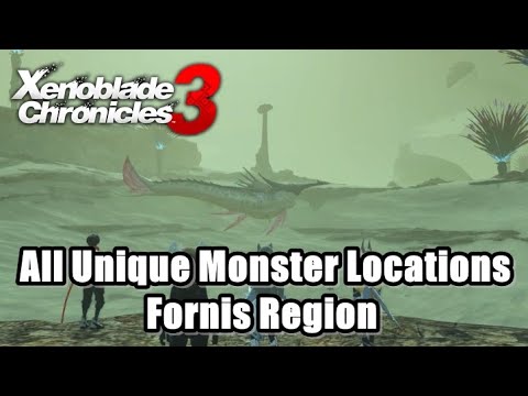 All Unique Monster Locations - Fornis Region / Xenoblade Chronicles 3