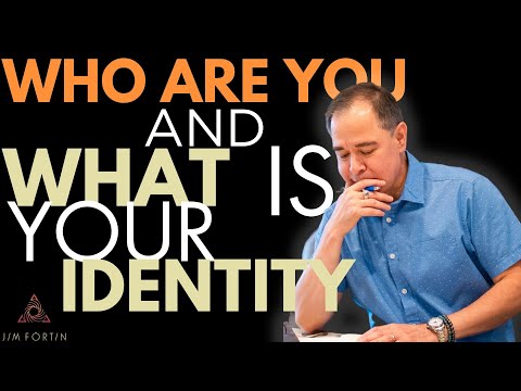 The Jim Fortin Podcast - E2 - Who Are You And What Is Your Identity