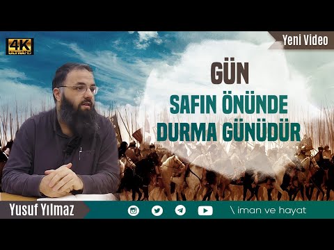 Gün Safın Önünde Durma Günüdür - Yusuf Yılmaz