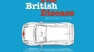 The British Disease (Working title)