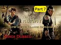 The Mummy 3 Hindi Dubbed Tomb Of The Dragon Emperor Part 7 HBD MOVIES