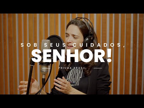 Sob Seus Cuidados - Prisma Brasil
