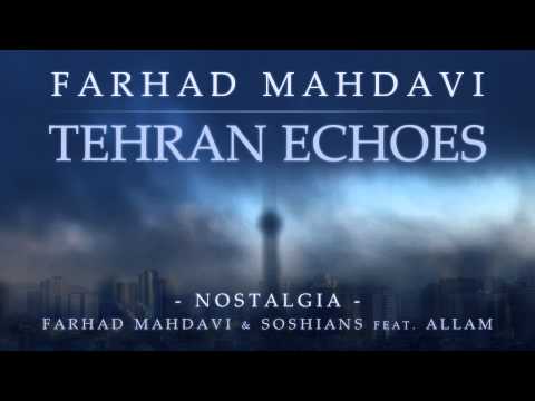 Farhad Mahdavi & Soshians feat. Allam - Nostalgia