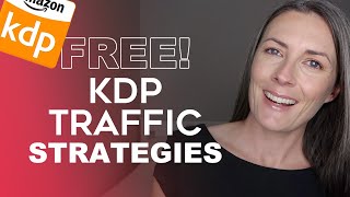 Free KDP Traffic Strategies To Sell More Books On Amazon KDP - Make More Low Content Book Sales