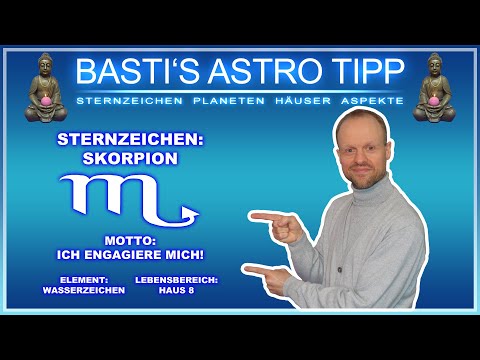 BASTI'S ASTRO TIPPS - 22. Folge: Sternzeichen SKORPION (Bedeutung und typische Eigenschaften!)