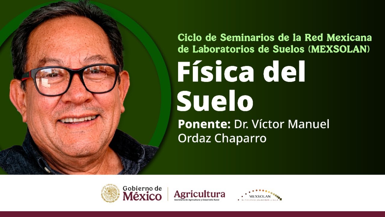Ciclo de Conferencias de la Red Mexicana de Laboratorios de Suelo 2026 Conferencia: Física del Suelo