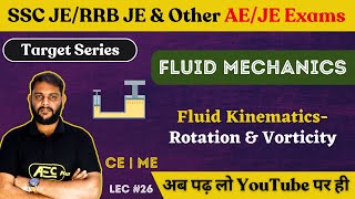 Rotation & Vorticity - Fluid Mechanics | ME/Civil Engineering | SSC JE 2023/RRB JE 2023/DDA JE 2023
