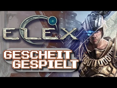 ELEX - Zurück zum TRIUMPH: Review | Gescheit Gespielt