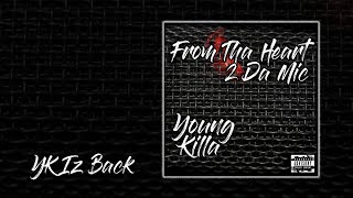 YK Iz Back | YNG KLA | From Tha Heart 2 Da Mic