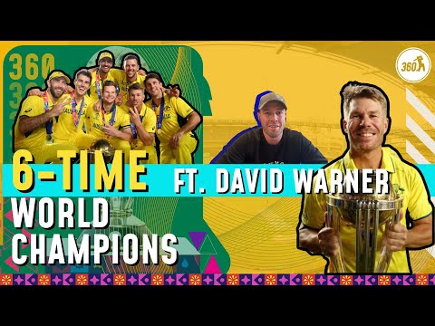 Australia - 6-time World Champions | ft. David Warner | 360 Show S03E10