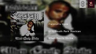 SPM/South Park Mexican - Carolyn&#39;s Hook