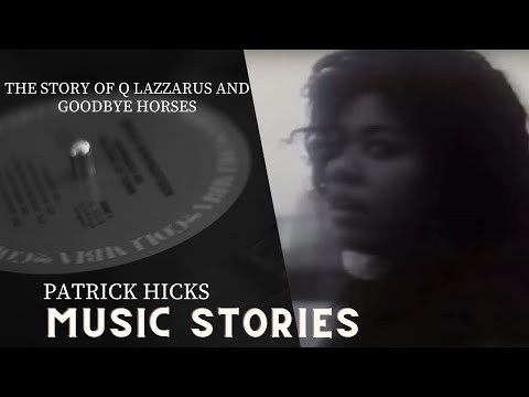 The story of Q Lazzarus and Goodbye Horses