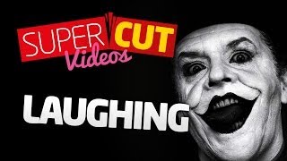 Laughing - The Supercut
