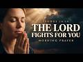 Stand Still This Battle Was Never Yours To Fight Morning Prayer