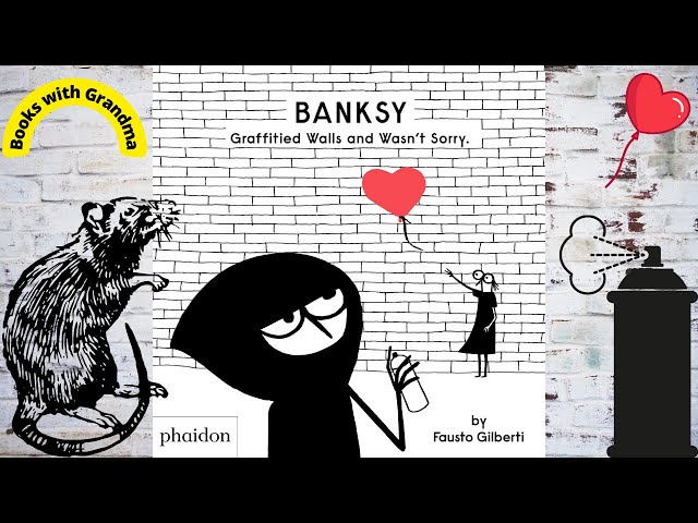 Vídeo relacionado con Banksy Graffitied Walls and Wasn't Sorry (CHILDRENS BOOKS)