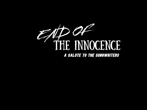 End Of The Innocence - A Salute To The Songwriters HD Promotional Video