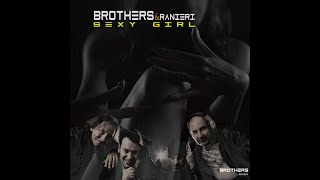 Brothers (feat. Ranieri) Sexy Girl [Italian Version Radio Remastered 2015] (Official Video)