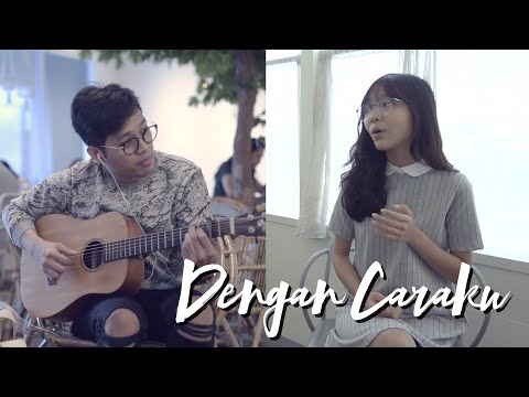 Dengan Caraku - Arsy Widyanto ft. Brisia Jodie | Cover by Misellia Ikwan & Audree Dewangga