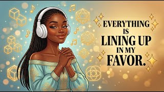 Everything Is Working in Your Favor Now | Good Vibes & Positive Energy | Afrobeat Affirmations