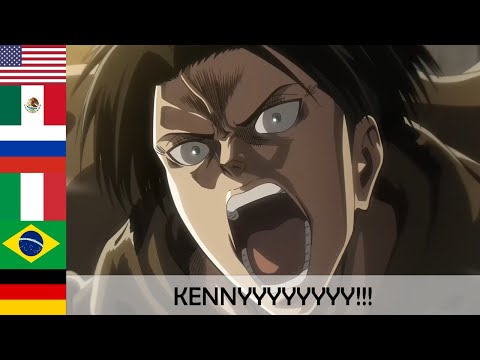 "KENNYYYYYYYY!!!" in 7 languages ● Attack On Titan