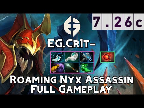 Nyx Assassin | EG.Cr1t- | Roaming Nyx Assassin Full Gameplay | 7.26c Full Gameplay