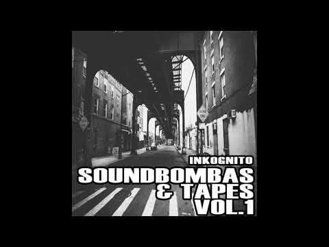 INKOGNITO/ SOUNDBOMBAS & TAPES VOL.1 / BEAT TAPE