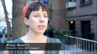 Transient Glory 2014: Meet the Composer