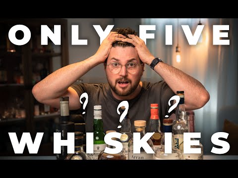 You only need 5 Whiskies! My TOP picks!