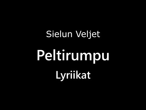 Sielun Veljet - Peltirumpu (Lyrics)