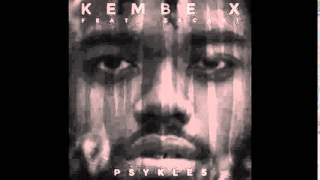 Kembe X - Psykles Feat. Zacari