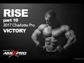 RISE - part 10 - Charlotte Pro 2017 VICTORY