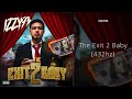 Izzy93 - The Exit 2 Baby (432hz)