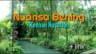 Download lagu Nuansa Bening - Keenan Nasution lirik mp3