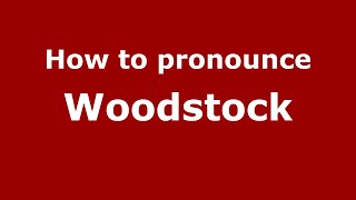 How to pronounce Woodstock