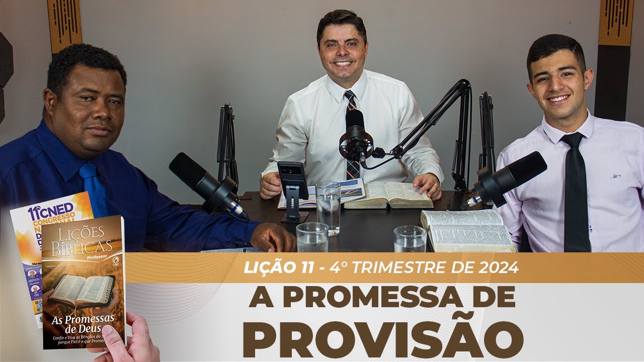 EBD | 11ª LIÇÃO: “A PROMESSA  DE PROVISÃO” | 4° TRIMESTRE DE 2024
