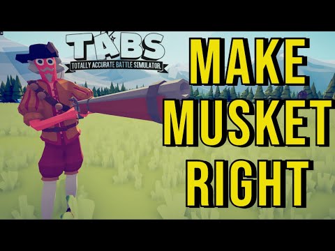 Choose Right Musket in TABS