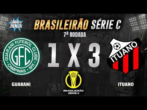 🔴 GUARANI X ITUANO | AO VIVO COM IMAGENS | BRASILEIRÃO SÉRIE C 2026