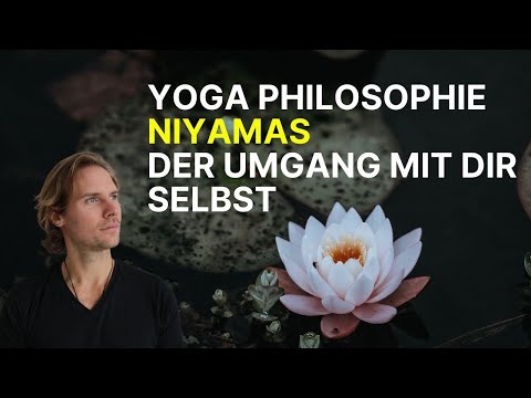 Yoga Philosophie - Niyamas - Der Umgang mit dir Selbst