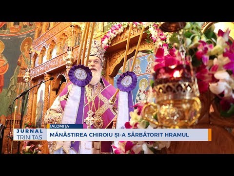 Mănăstirea Chiroiu și-a sărbătorit hramul