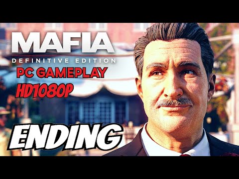 MAFIA DEFINITIVE EDITION Gameplay Walkthrough Part 17 (END)[60FPS PC]-No Commentary (Mafia 1 Remake)