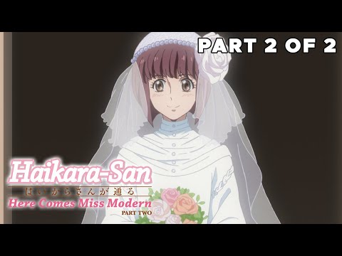 Haikara-San: Here Comes Miss Modern: Part 2