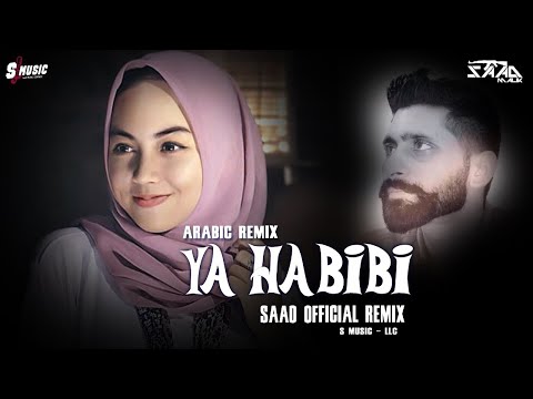 Arabic Remix ❤️Ya Habibi ❤️Saad Official 🔥 2022 🥰